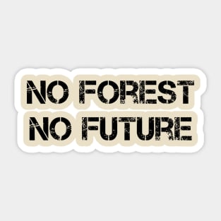 No Future Without Forest Sticker